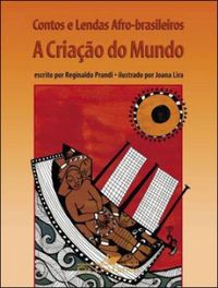 Contos e lendas Afro-brasileiros: a criao do Mundo