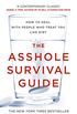 The Asshole Survival Guide: How to Deal with People Who Treat You Like Dirt (English Edition)