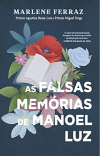 As falsas memrias de Manoel Luz