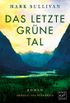 Das letzte grne Tal (German Edition)