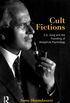 Cult Fictions: C. G. Jung and the Founding of Analytical Psychology