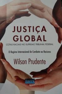 Justia Global: cotas raciais no Supremo Tribunal Federal
