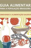 Guia alimentar para a populao brasileira : promovendo a alimentao saudvel