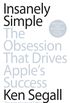 Insanely Simple: The Obsession That Drives Apple