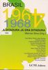Brasil, 1964/1968: a ditadura j era ditadura