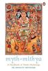 Myth = Mithya: Decoding Hindu Mythology