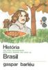 Histria dos Feitos Recentemente Praticados Durante Oito Anos no Brasil