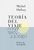 Teora del viaje: Potica de la geografa (Spanish Edition)