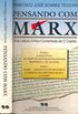 Pensando Com Marx