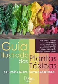 Guia ilustrado das plantas txicas do herbrio do IFPA  Campus Abaetetuba (Atena Editora)