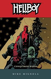 Hellboy Volume 5: Conqueror Worm (2nd edition) (English Edition)