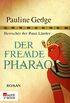 Der fremde Pharao (Herrscher der Zwei Lnder 1) (German Edition)