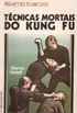 Tcnicas Mortais do Kung Fu