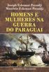 Homens e Mulheres na Guerra do Paraguai