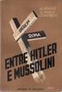 Entre Hitler e Mussolini
