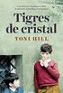 Tigres de cristal (Spanish Edition)