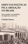 Disputas polticas pela abolio no Brasil