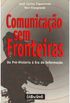 COMUNICAO SEM FRONTEIRAS