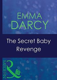 The Secret Baby Revenge (Mills & Boon Modern) (Latin Lovers, Book 25) (Ruthless 3) (English Edition)