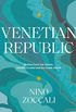 Venetian Republic: Recipes from the Veneto, Adriatic Croatia and the Greek Islands (English Edition)