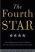 The Fourth Star: Four Generals and the Epic Struggle for the Future of the United States Army (English Edition)