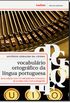 Vocabulrio Ortogrfico da Lngua Portuguesa