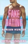 Fake Dating Adrian Hunter