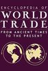 Encyclopedia of World Trade: From Ancient Times to the Present (English Edition)