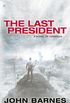 The Last President (A Novel of Daybreak Book 3) (English Edition)