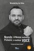 Nando Pinheiro - A nossa motivao  motivar voc!