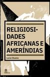Religiosidades africanas e amerndias