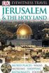 DK Eyewitness Travel Guide: Jerusalem & the Holy Lands