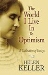The World I Live In and Optimism: A Collection of Essays (Dover Books on Literature & Drama) (English Edition)