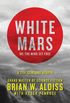 White Mars; or, The Mind Set Free