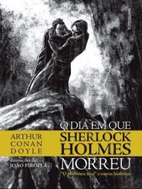 O dia em que Sherlock Holmes morreu