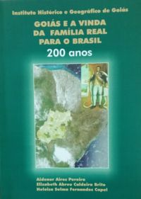 Gois e a Vinda da Famlia Real para o Brasil