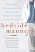 Bedside Manners: One Doctor