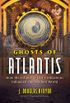 Ghosts of Atlantis: How the Echoes of Lost Civilizations Influence Our Modern World (English Edition)