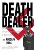 Death Dealer: The Memoirs of the SS Kommandant at Auschwitz (English Edition)