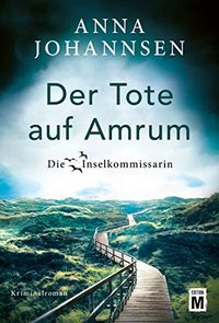 Der Tote auf Amrum (Die Inselkommissarin 6) (German Edition)
