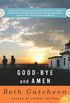 Good-bye and Amen: A Novel (English Edition)
