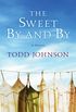 The Sweet By and By: A Novel (English Edition)