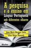 A pesquisa e o ensino em Lngua Portuguesa sob diferentes olhares