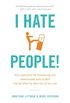 I Hate People!: Kick Loose from the Overbearing and Underhanded Jerks at Work and Get What You Want Out of Your Job (English Edition)