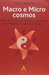 Macro e Micro Cosmos. Viso Filosfica do Taoismo e Conceitos da Medicina Tradicional Chinesa