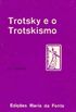 Trotsky e o trotskismo