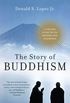 The Story of Buddhism: A Concise Guide to Its History & Teachings