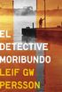 El detective moribundo (Spanish Edition)