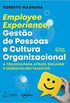Employee Experience, Gesto de Pessoas e Cultura Organizacional