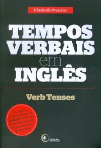 Tempos Verbais em Ingls. Exemplos Acompanhados de Traduo Facilitam Comparaes Entre Lnguas Inglesa e Portuguesa